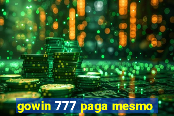 gowin 777 paga mesmo